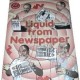 Liquido en el Periódico (Liquid from NewsPaper)