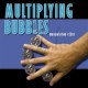 Multiplicación de Burbujas (Multiplying Bubbles)